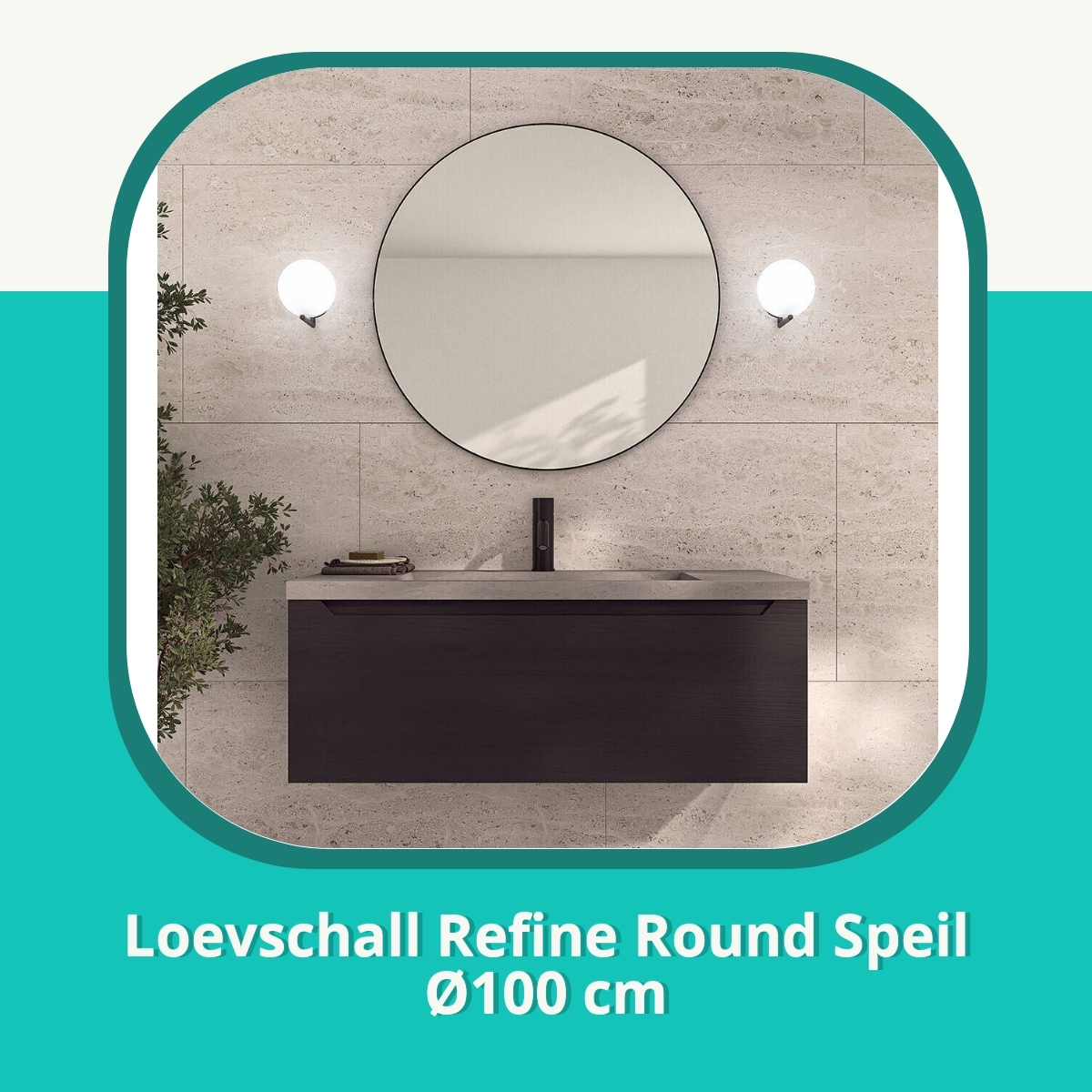 Anmeldelse af Loevschall Refine Round Speil Ø100 cm