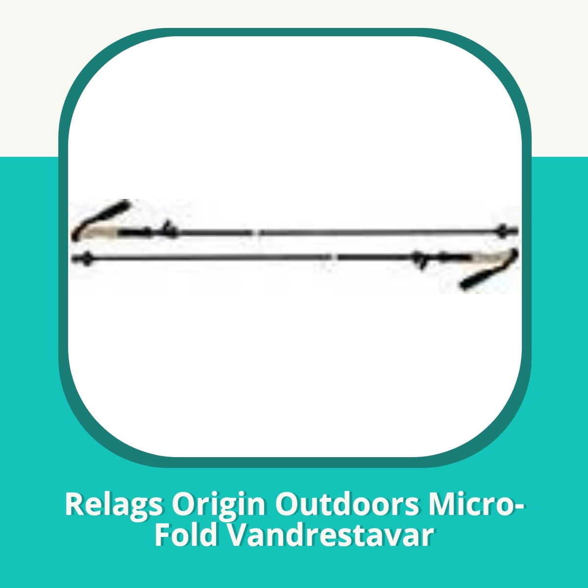 Recension af Relags Origin Outdoors Micro-Fold Vandrestavar