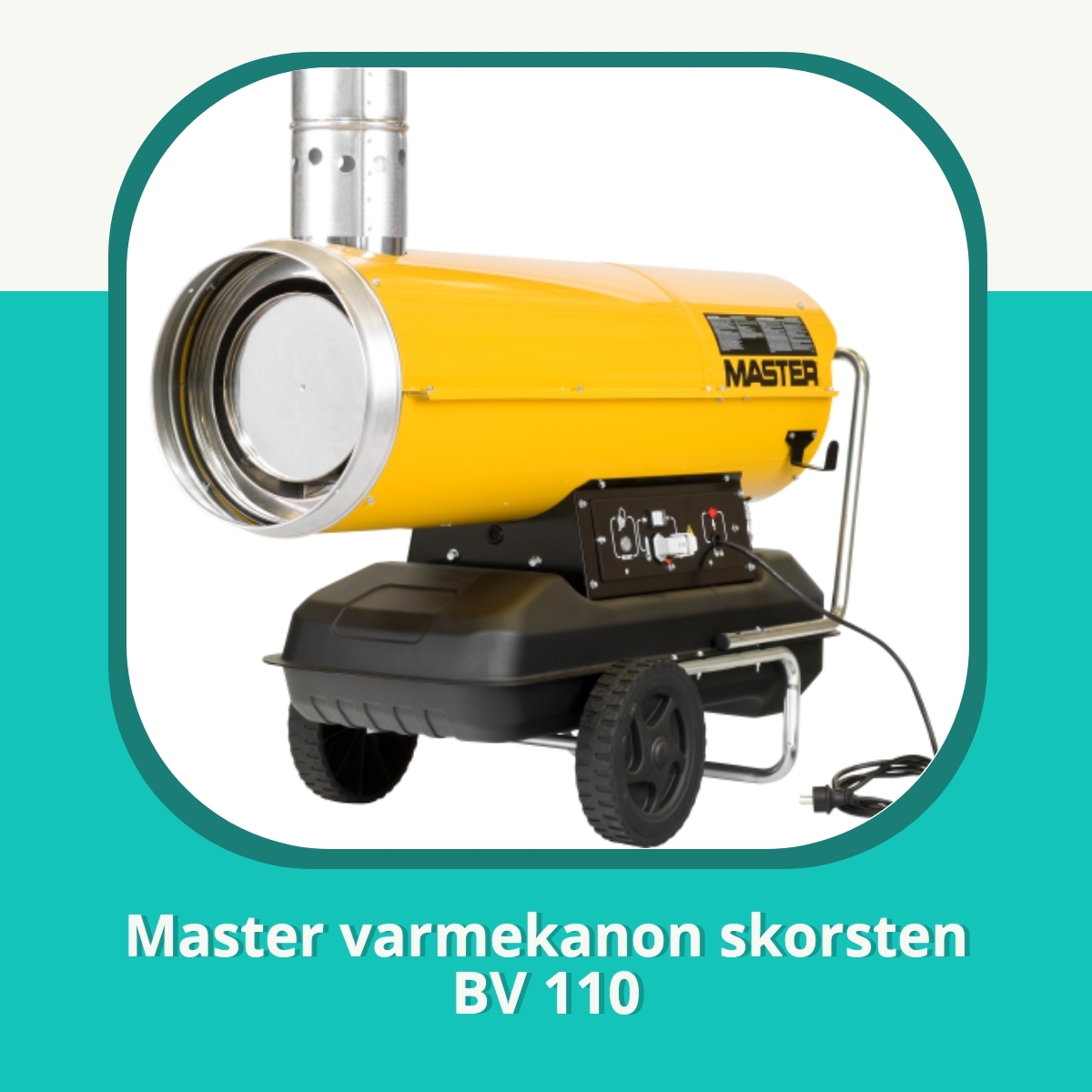 Anmeldelse af Master varmekanon skorsten BV 110