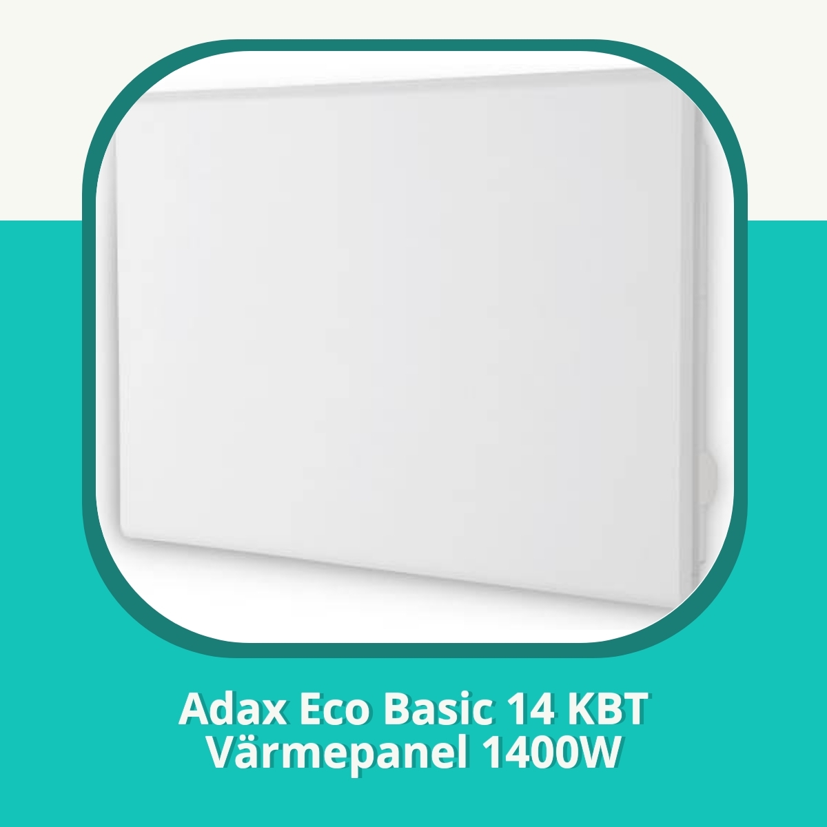 Recension af Adax Eco Basic 14 KBT Värmepanel 1400W