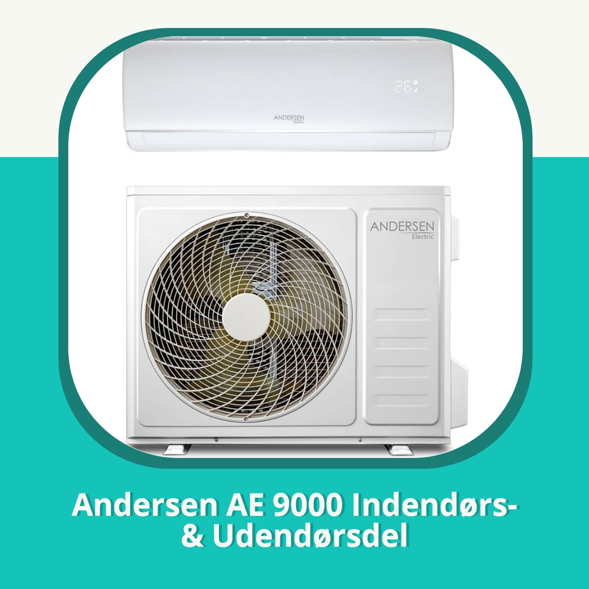 Anmeldelse af Andersen AE 9000 Indendørs- & Udendørsdel