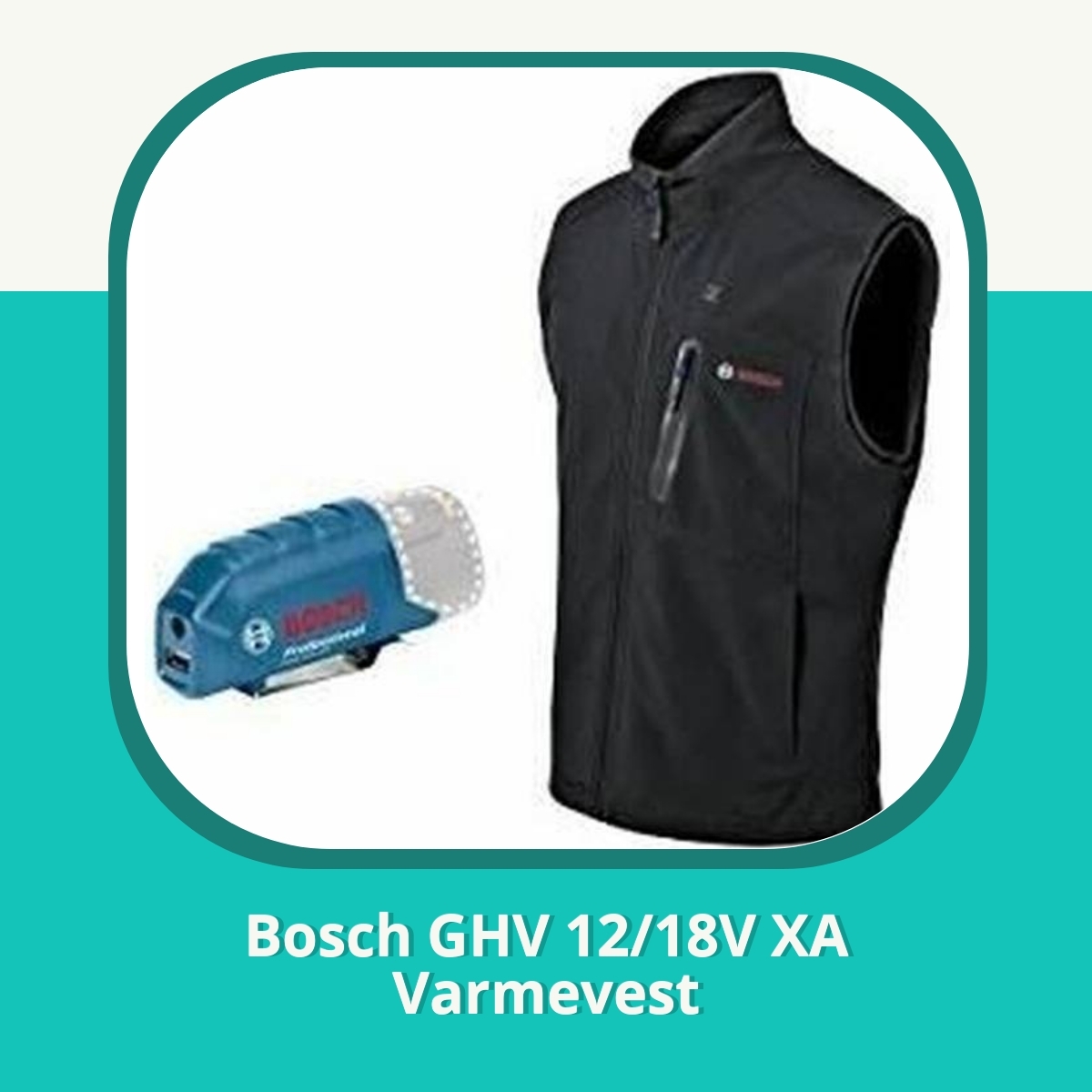 Anmeldelse af Bosch GHV 12/18V XA Varmevest