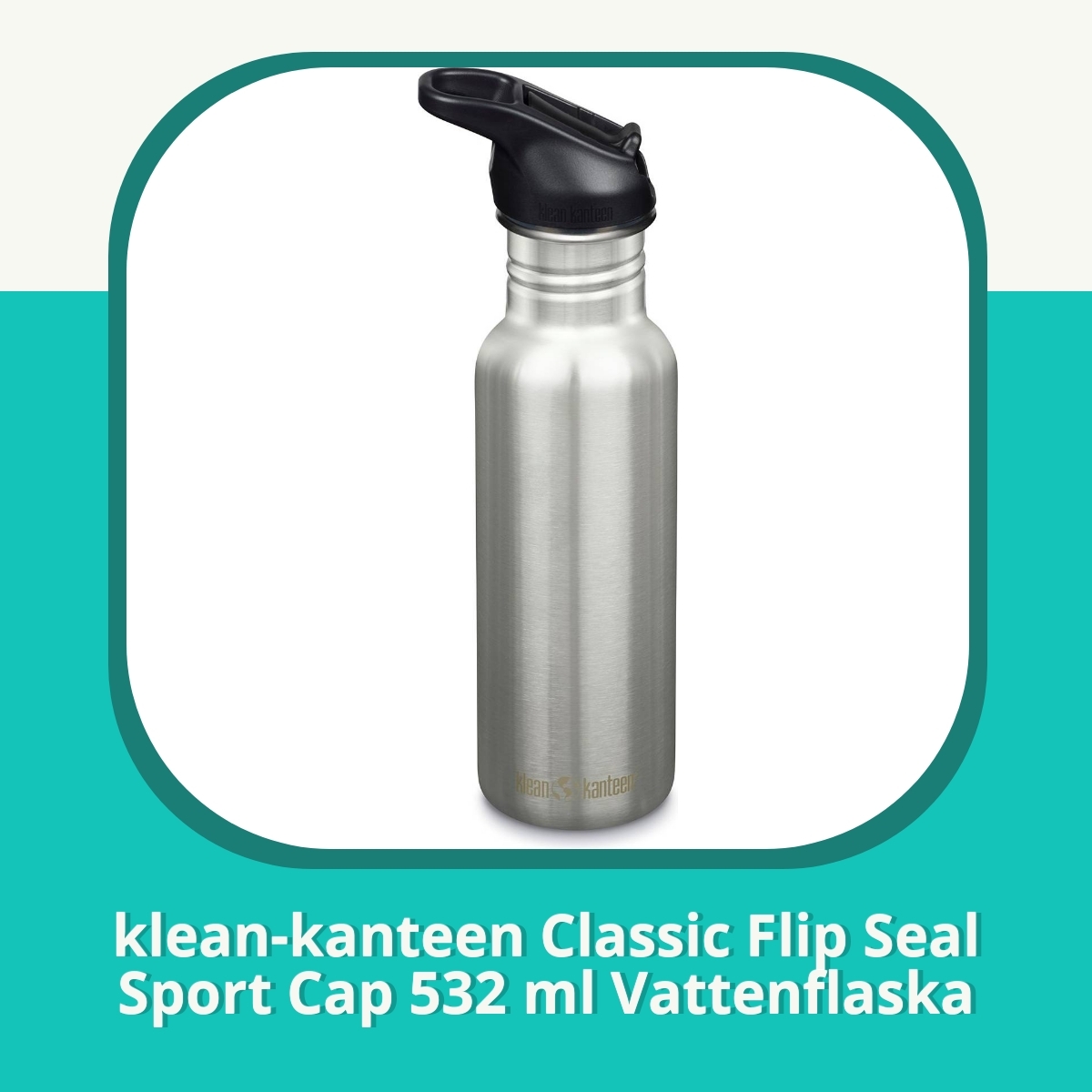 Recension af klean-kanteen Classic Flip Seal Sport Cap 532 ml Vattenflaska