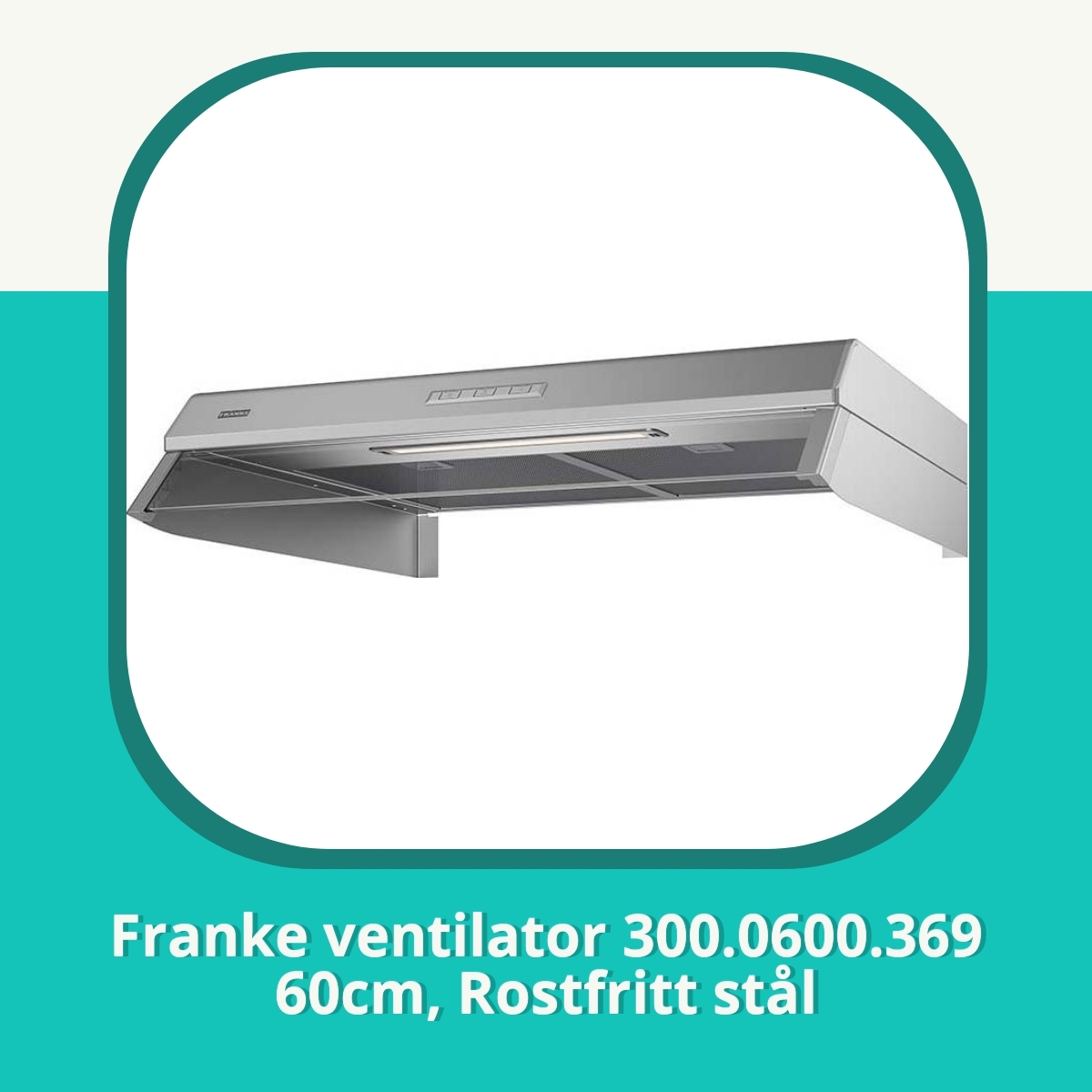 Recension af Franke ventilator 300.0600.369 60cm, Rostfritt stål