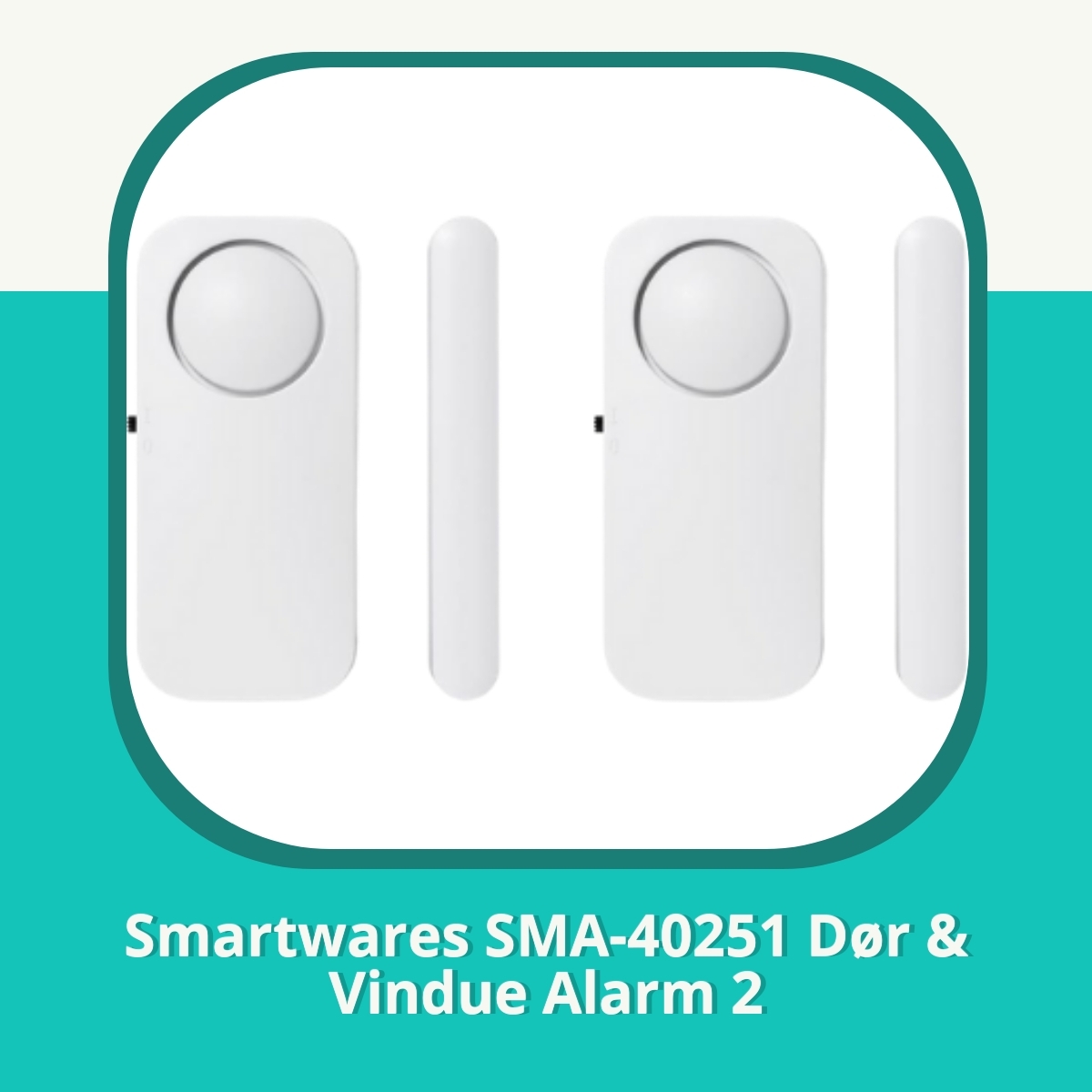 Anmeldelse af Smartwares SMA-40251 Dør & Vindue Alarm 2