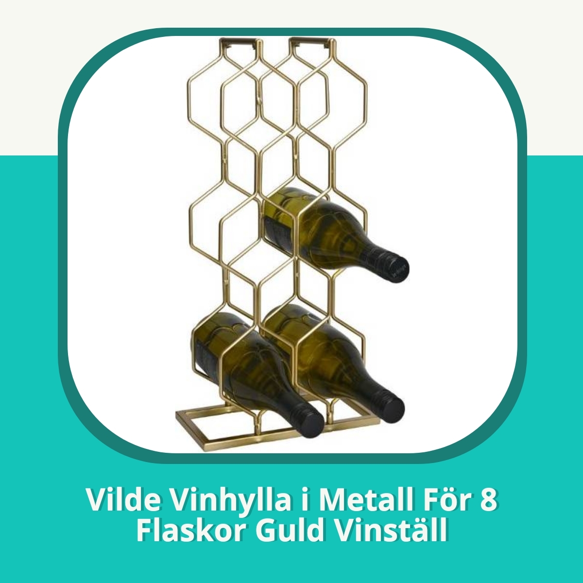 Recension af Vilde Vinhylla i Metall För 8 Flaskor Guld Vinställ