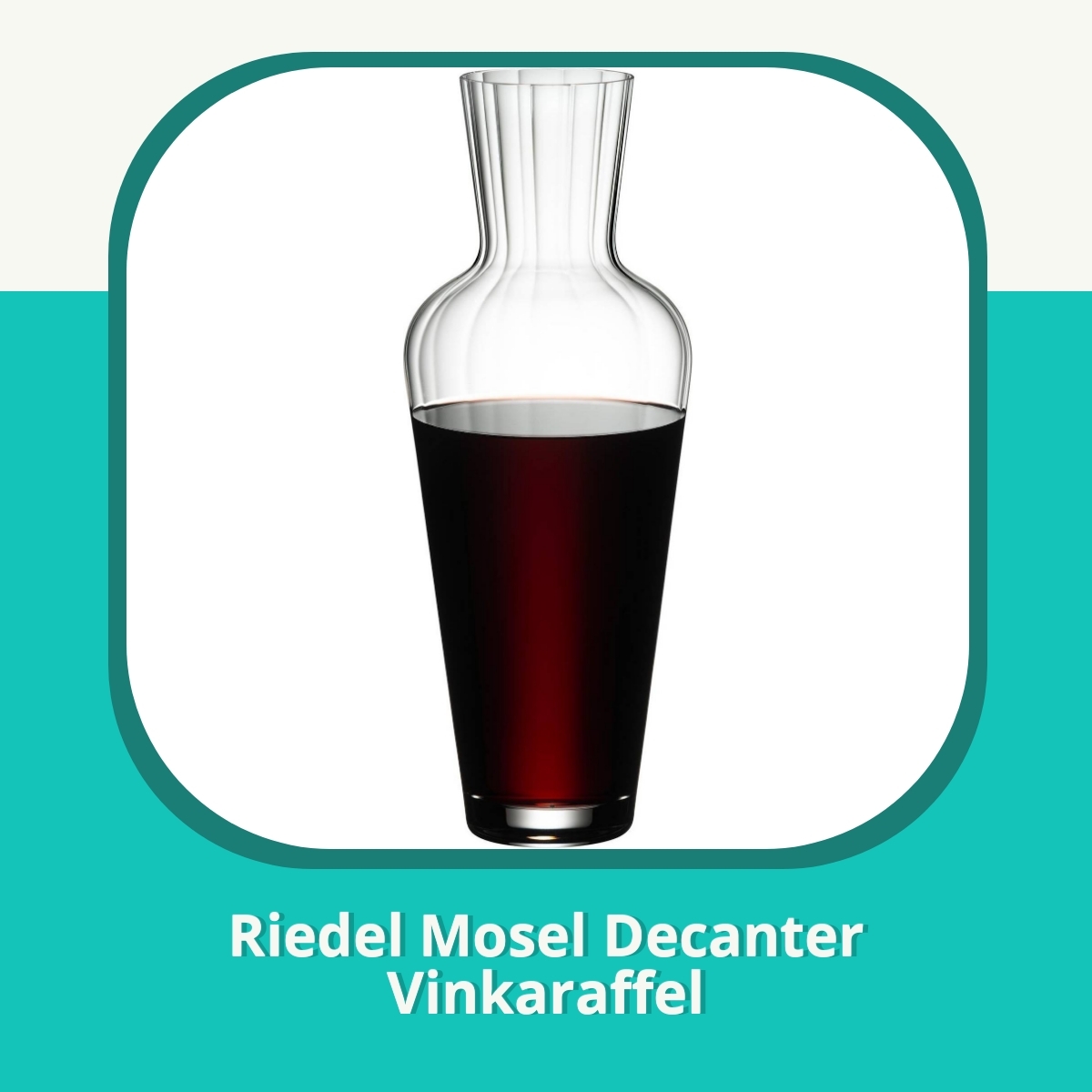 Anmeldelse af Riedel Mosel Decanter Vinkaraffel