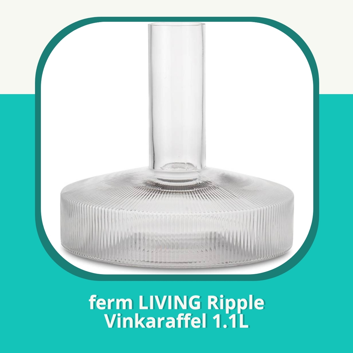 Anmeldelse ferm LIVING Ripple Vinkaraffel 1.1L