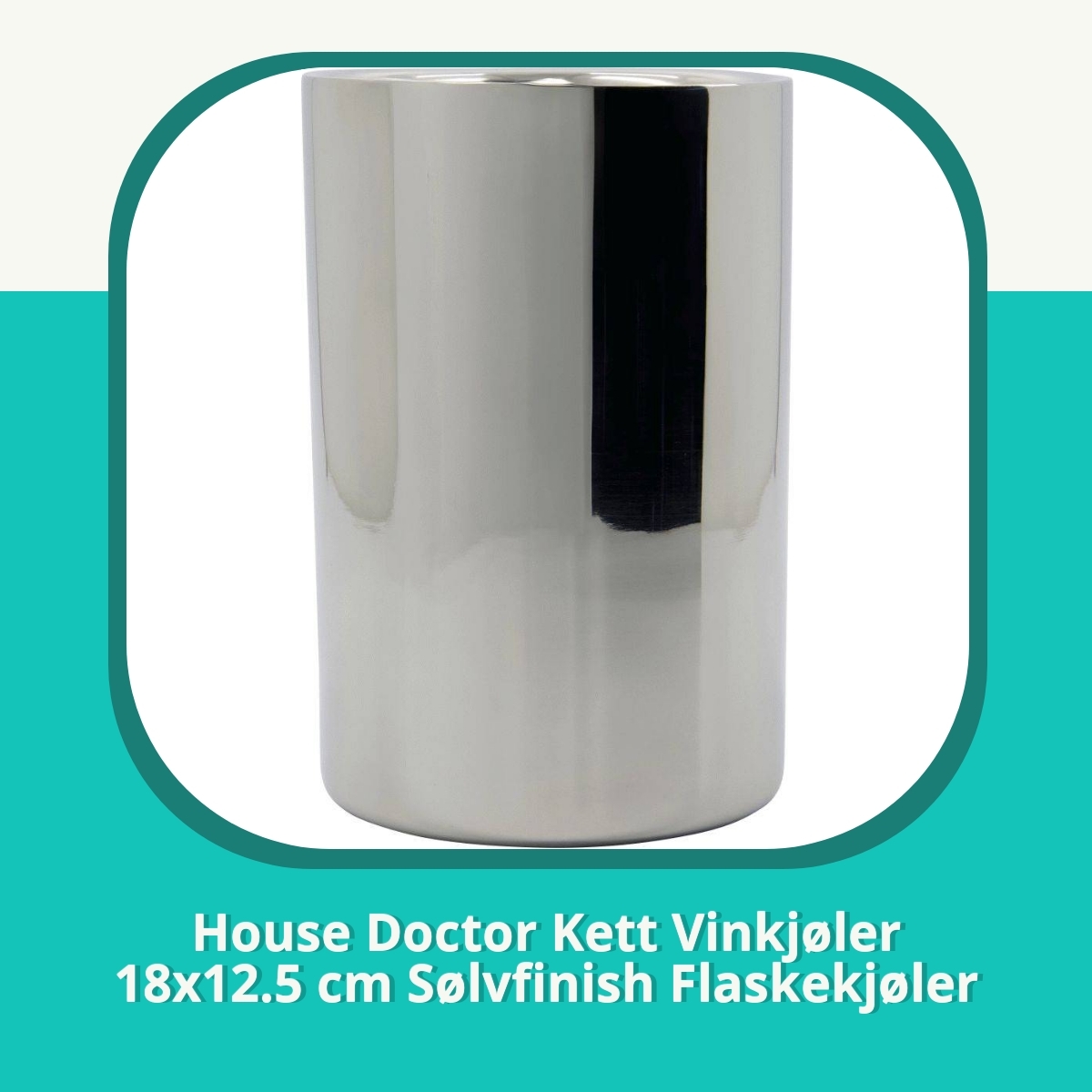 Anmeldelse af House Doctor Kett Vinkjøler 18x12.5 cm Sølvfinish Flaskekjøler
