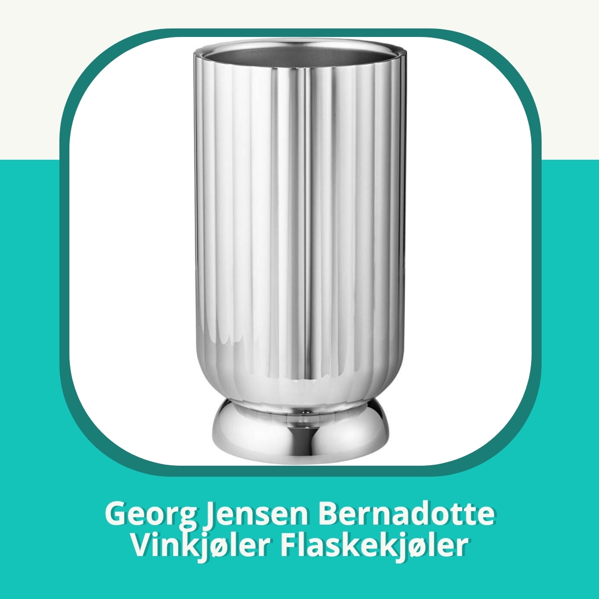 Anmeldelse af Georg Jensen Bernadotte Vinkjøler Flaskekjøler
