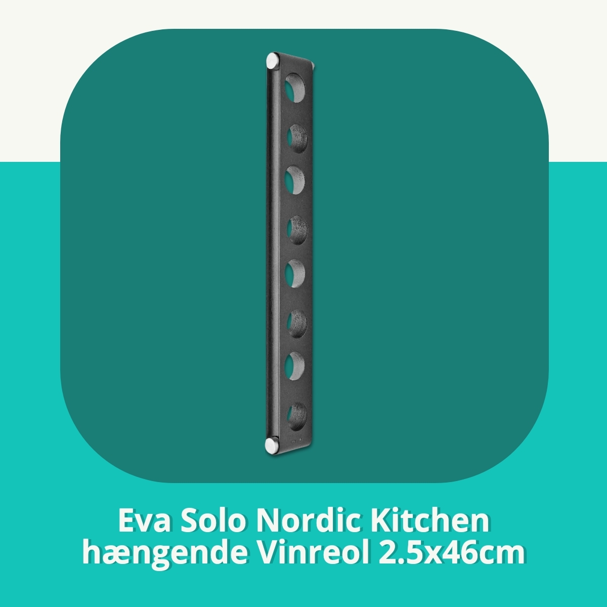 Anmeldelse af Eva Solo Nordic Kitchen hængende Vinreol 2.5x46cm