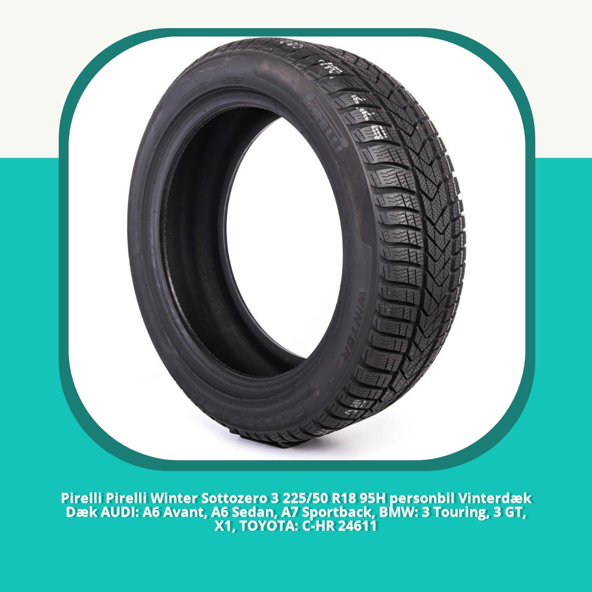 Anmeldelse af Pirelli Pirelli Winter Sottozero 3 225/50 R18 95H personbil Vinterdæk Dæk AUDI: A6 Avant, A6 Sedan, A7 Sportback, BMW: 3 Touring, 3 GT, X1, TOYOTA: C-HR 24611