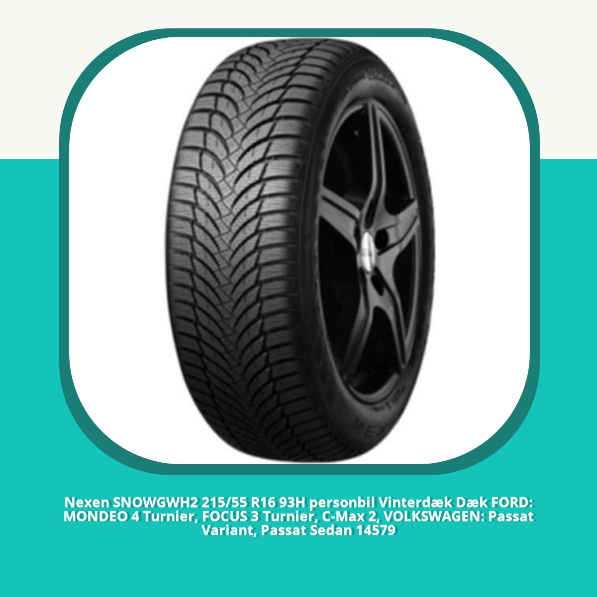 Anmeldelse af Nexen SNOWGWH2 215/55 R16 93H personbil Vinterdæk Dæk FORD: MONDEO 4 Turnier, FOCUS 3 Turnier, C-Max 2, VOLKSWAGEN: Passat Variant, Passat Sedan 14579