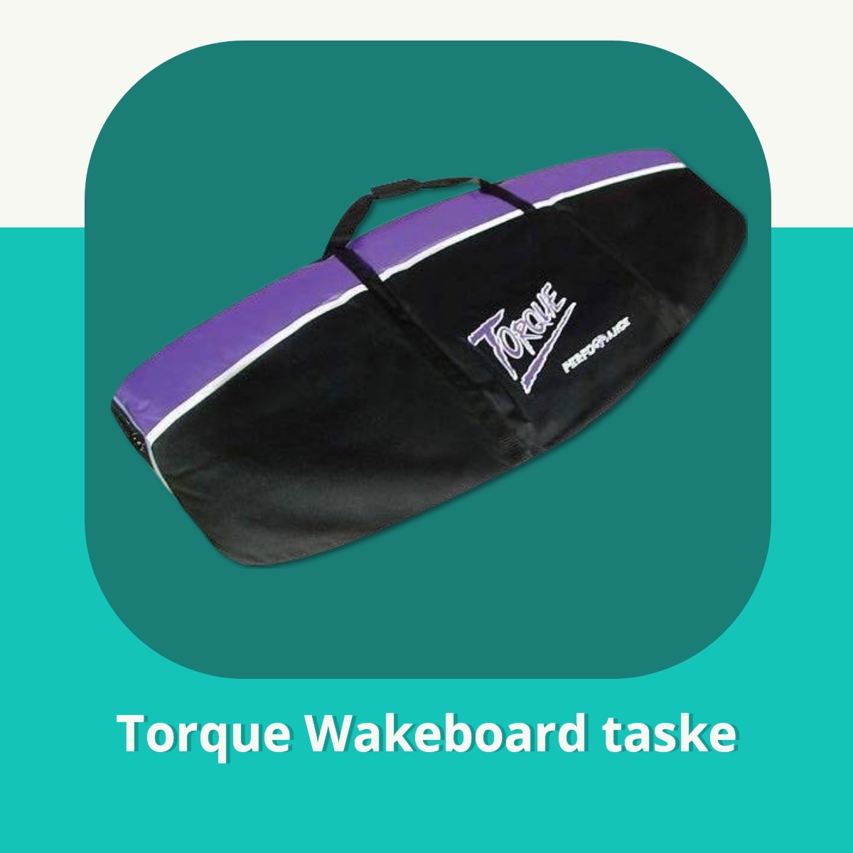 Anmeldelse af Torque Wakeboard taske